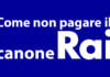 Come non pagare il canone RAI 2025