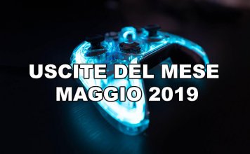 Tutti i giochi in uscita nel mese di Maggio 2019